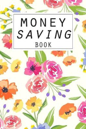 Money Saving Book: Help you achieve your savings goals by Luny Gamble 9798612153016