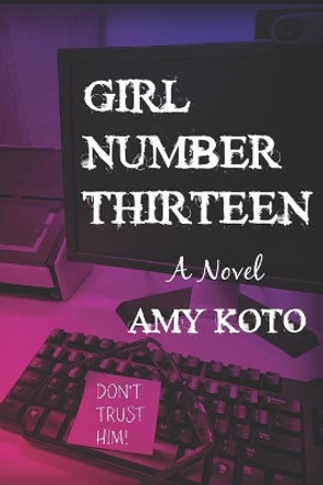 Girl Number Thirteen by Amy Koto 9798699609819