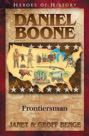 Daniel Boone: Frontiersman by Janet Benge 9781932096095