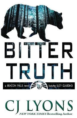 Bitter Truth: A Beacon Falls Mystery Featuring Lucy Guardino by Cj Lyons 9781939038753