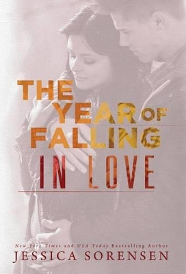 The Year of Falling in Love by Jessica Sorensen 9781939045201