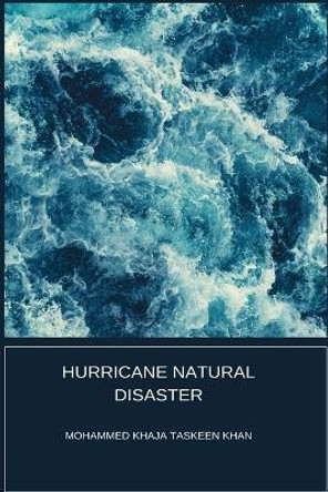Hurricane Natural Disaster by Mohammed Khaja Taskeen Khan 9798889953340