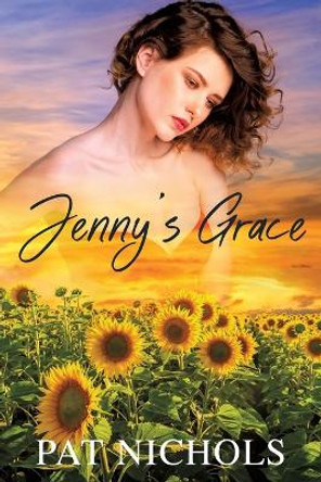 Jenny's Grace by Pat Nichols 9798986051918