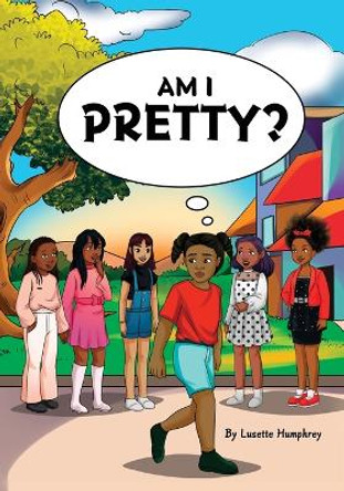 Am I Pretty by Lusette Humphrey 9798987072547