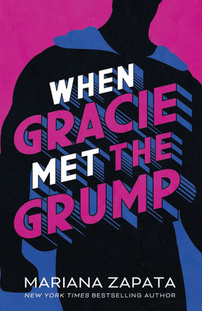 When Gracie Met The Grump: From the author of the sensational TikTok hit, FROM LUKOV WITH LOVE, and the queen of the slow-burn romance! by Mariana Zapata