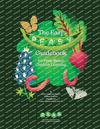 The Easy PEASy Guidebook for Place-Based Outdoor Learning by Peas Peas 9798990044203