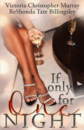 If Only For One Night by ReShonda Tate Billingsley 9781944359737