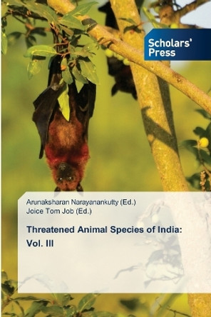 Threatened Animal Species of India: Vol. III by Arunaksharan Narayanankutty 9786205523186