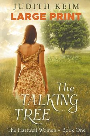 The Talking tree: Large Print Edition by Judith Keim 9781959529033