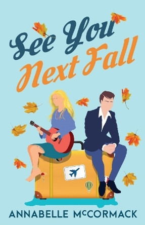 See You Next Fall by Annabelle McCormack 9781960883025