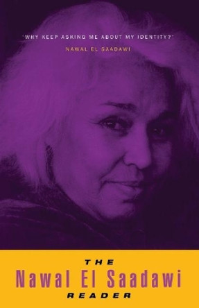 The Nawal El Saadawi Reader by Nawal El-Saadawi 9781856495134