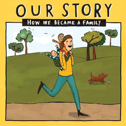 Our Story: How we became a family - SMDD2 by Donor Conception Network 9781910222881