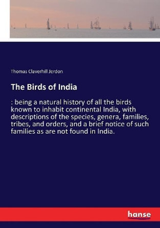 The Birds of India by Thomas Claverhill Jerdon 9783337222116