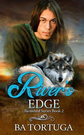 River's Edge by Ba Tortuga 9798550495100
