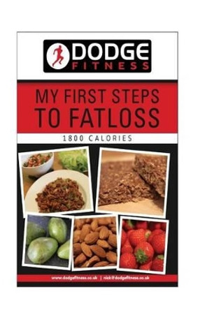 My First Steps To Fatloss 28 Day Meal Plan - 1800Kcals by N Wardle 9781514686294