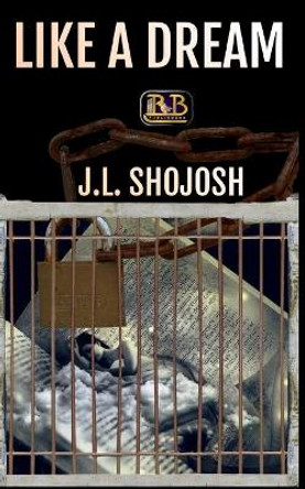 Like a Dream: A Short Story by J L Shojosh 9798642029992