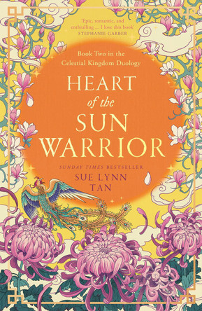 Heart of the Sun Warrior (The Celestial Kingdom Duology, Book 2) by Sue Lynn Tan