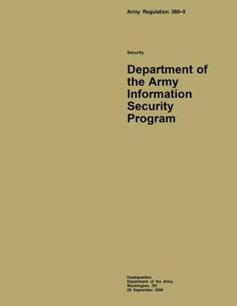 Department of the Army Information Security Program by Department of the Army 9781511596398