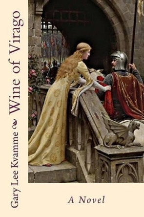 Wine of Virago by Gary Lee Kvamme 9781512334951