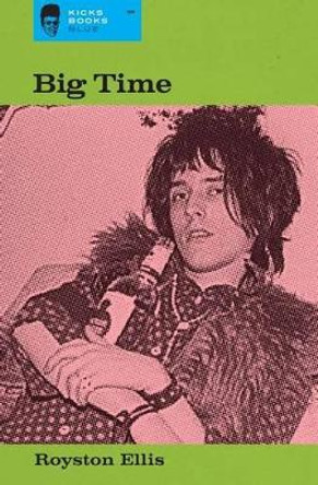 Big Time by Royston Ellis 9781940157122