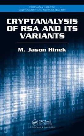 Cryptanalysis of RSA and Its Variants by M. Jason Hinek