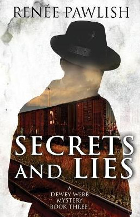 Secrets and Lies by Renee Pawlish 9798645736507