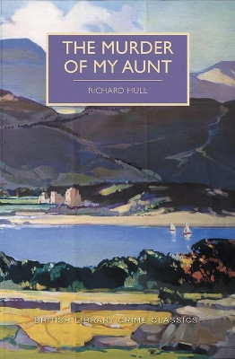 The Murder of My Aunt by Richard Hull 9781464209734
