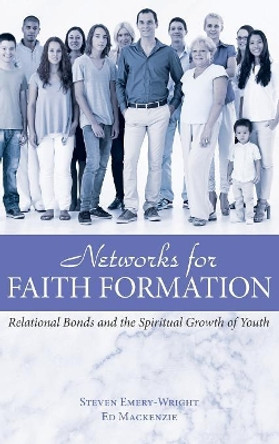 Networks for Faith Formation by Steven Emery-Wright 9781498236041