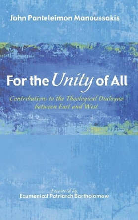For the Unity of All by John Panteleimon Manoussakis 9781498236324