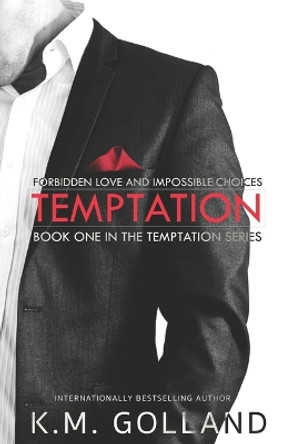Temptation: (Book 1 in The Temptation Series) by K M Golland 9781495271687