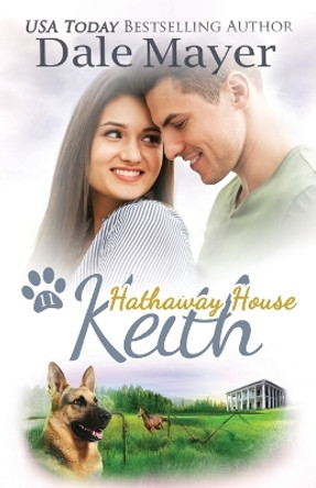 Keith: A Hathaway House Heartwarming Romance by Dale Mayer 9781773363820