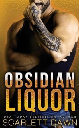 Obsidian Liquor by Scarlett Dawn 9781508505099