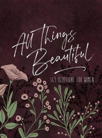 All Things Beautiful Ziparound Devotional: 365 Daily Devotions by Broadstreet Publishing Group LLC