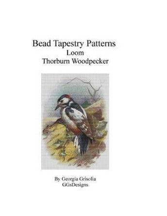 Bead Tapestry Patterns Loom Thorburn Woodpecker by Georgia Grisolia 9781533510723