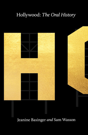 Hollywood: The Oral History by Sam Wasson
