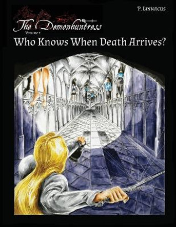 Who Knows When Death Arrives? by Paulus Linnaeus 9781777228286