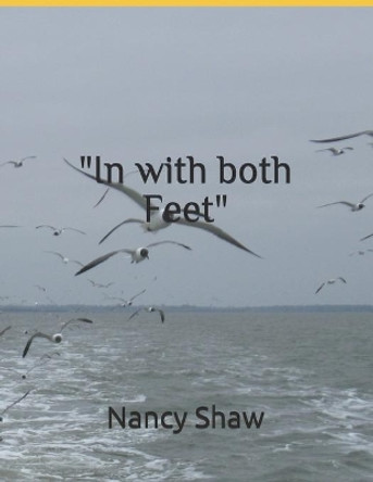 &quot;In with both Feet&quot; by Nancy Shaw 9781520258218