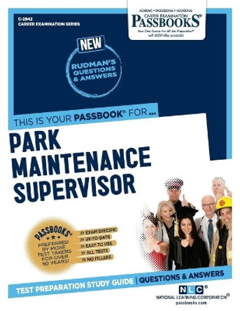 Park Maintenance Supervisor by National Learning Corporation 9781731829429