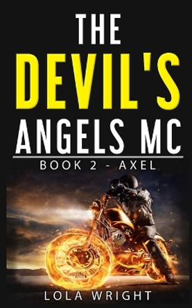 The Devil's Angels MC Book 2 - Axel by Pam Clinton 9798622191589