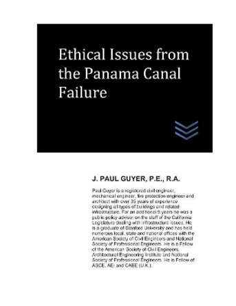 Ethical Issues from the Panama Canal Failure by J Paul Guyer 9781790421640