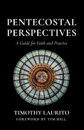 Pentecostal Perspectives by Timothy Laurito 9781666776638