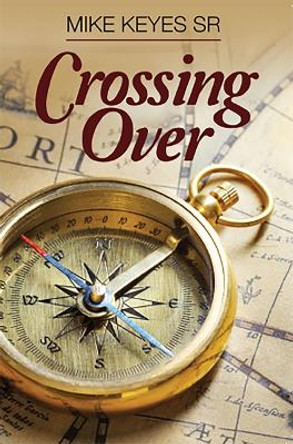 Crossing Over by Mike Keyes 9781685730086