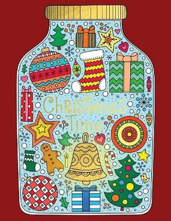 Christmas Time: Adult Coloring for Relaxation Meditation Blessing by Plant Publishing 9781979522908