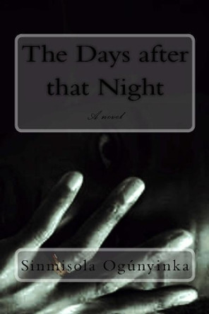 The Days after that Night by Sinmisola Ogunyinka 9781979574358