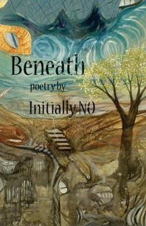 Beneath by Initially No 9781481852739