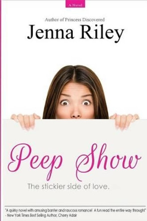 Peep Show by Jenna Riley 9781539395102