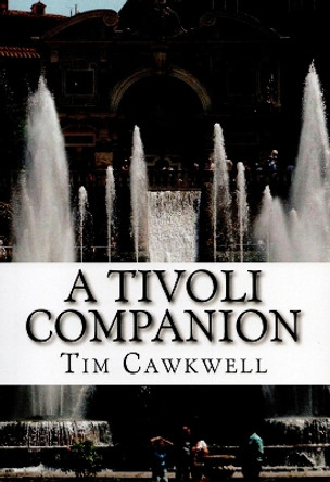A Tivoli Companion by Tim Cawkwell 9781512056266