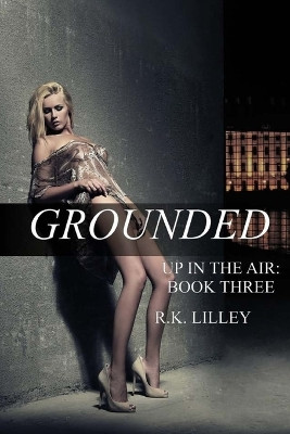 Grounded by R K Lilley 9780615765679
