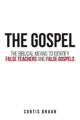 The Gospel by Curtis Braun 9781633572621