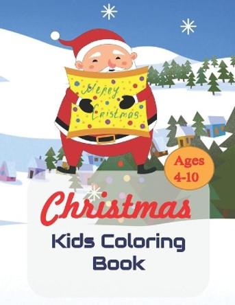 Christmas Coloring Book for kids ages 4-10: -A wonderful Christmas coloring book for kids, with 64 fun and unique designs. The perfect gift for boys and girls around the Christmas holidays! by B a S McSerban 9798563982109